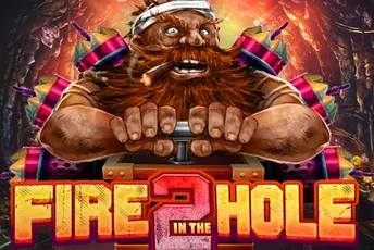 Fire in the Hole 2